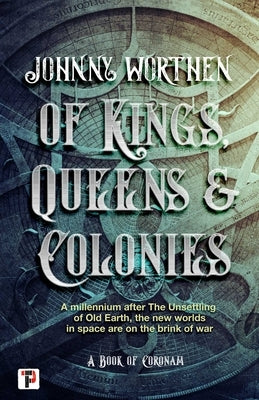 Of Kings, Queens and Colonies Flame Tree Press
