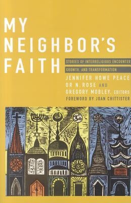 My Neighbor's Faith: Stories of Interreligious Encounter, Growth, and Transformation Paperback Orbis Books