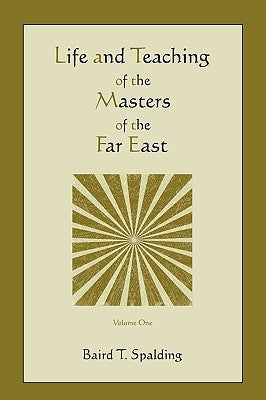 Life and Teaching of the Masters of the Far East (Volume One) Paperback Martino Fine Books