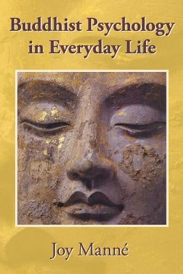 Buddhist Psychology in Everyday Life Paperback Createspace Independent Publishing Platform
