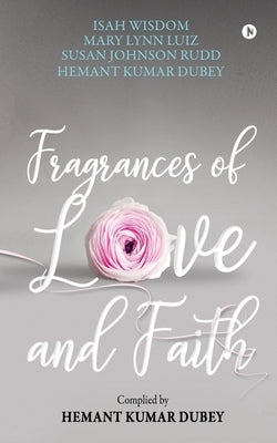 Fragrances of Love and Faith Paperback Notion Press Media Pvt Ltd