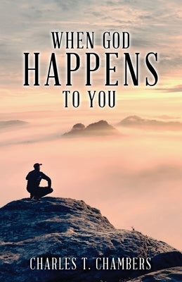 When God Happens to You Paperback Xulon Press