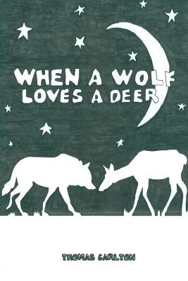 When A Wolf Loves A Deer Paperback Panopticon Press
