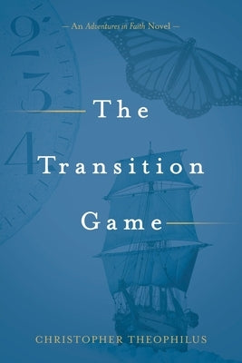 The Transition Game: An Adventures in Faith Novel Paperback Trilogy Christian Publishing