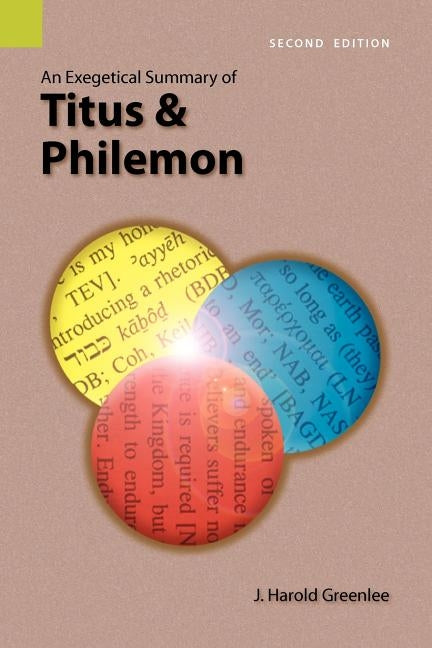 An Exegetical Summary of Titus and Philemon, 2nd Edition Paperback Sil International, Global Publishing