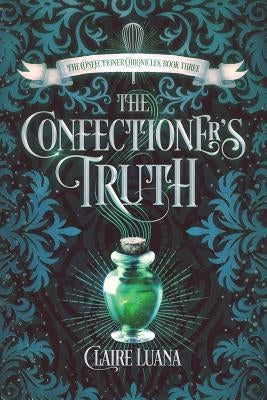 The Confectioner's Truth Paperback Live Edge Publishing