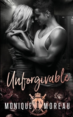 Unforgivable: A High School Bully Mafia Romance Paperback Moreau Imprint