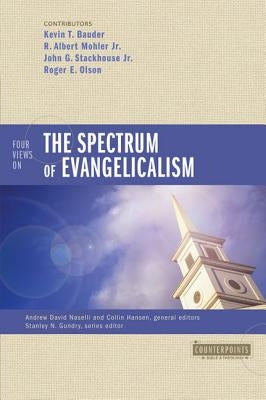 Four Views on the Spectrum of Evangelicalism Paperback Zondervan Academic
