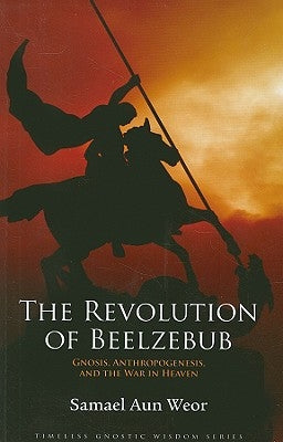 The Revolution of Beelzebub: The Demon Who Renounced Evil and the Man Who Guided Him Paperback Glorian Publishing