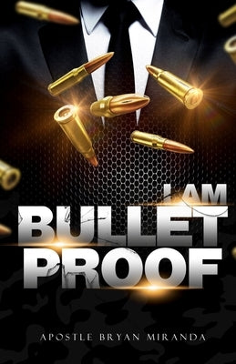 I Am Bulletproof Paperback Trilogy Christian Publishing