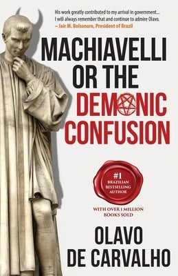 Machiavelli or the Demonic Confusion Paperback Ashman Free Press