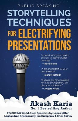 Public Speaking: Storytelling Techniques for Electrifying Presentations Paperback Createspace Independent Publishing Platform