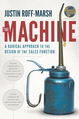The Machine: A Radical Approach to the Design of the Sales Function Paperback Independently Published