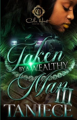 Taken By A Wealthy Man 3: The Finale Paperback Independently Published