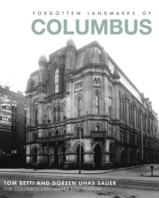 Forgotten Landmarks of Columbus Paperback History Press