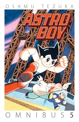 Astro Boy Omnibus, Volume 5 by Tezuka, Osamu