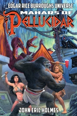 Mahars of Pellucidar (Edgar Rice Burroughs Universe) Paperback Edgar Rice Burroughs, Inc.