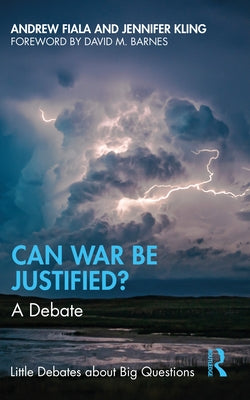 Can War Be Justified?: A Debate Paperback Routledge