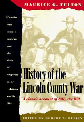 History of the Lincoln County War Paperback University of Arizona Press