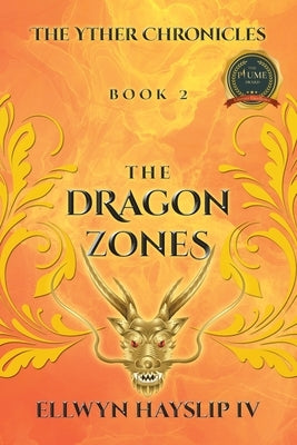 The Yther Chronicles: The Dragon Zones Paperback Writers Republic LLC