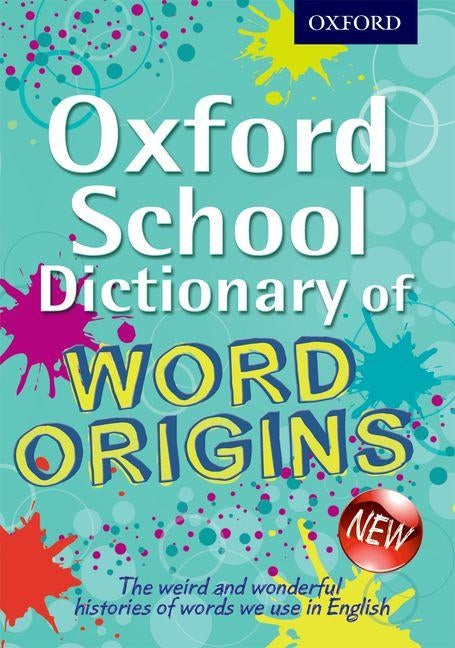Oxford School Dictionary of Word Origins Paperback Oxford University Press, USA