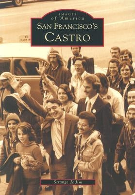 San Francisco's Castro Paperback Arcadia Publishing (SC)