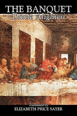 The Banquet by Dante Alighieri, Fiction, Classics, Literary Paperback Aegypan