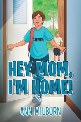 Hey Mom, I'm Home! Paperback Archway Publishing