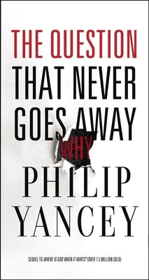 The Question That Never Goes Away Paperback Zondervan