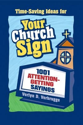 Your Church Sign: 1001 Attention-Getting Sayings Paperback Zondervan