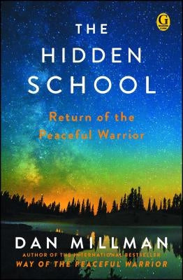 The Hidden School: Return of the Peaceful Warrior Gallery Books
