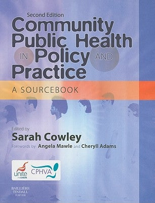 Community Public Health in Policy and Practice: A Sourcebook Paperback Bailliere Tindall