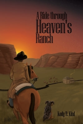 A Ride through Heaven's Ranch Paperback Dorrance Publishing Co.