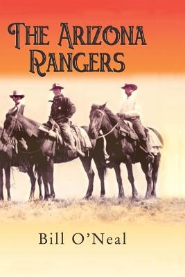 The Arizona Rangers Paperback Eakin Press