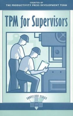 TPM for Supervisors Paperback Productivity Press
