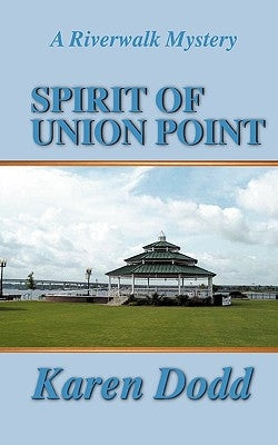 Spirit of Union Point Paperback Karen E. Dodd