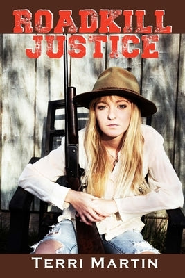 Roadkill Justice: Featuring Yooper Woodswoman Nettie Bramble Paperback Modern History Press