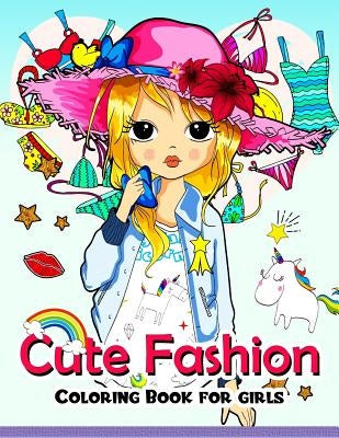 Cute Fashion Coloring Book for girls: An Adult coloring book Paperback Createspace Independent Publishing Platform