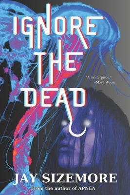 Ignore the Dead: an existential horror Paperback Independently Published