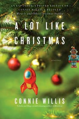 A Lot Like Christmas: Stories Del Rey Books