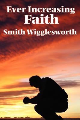 Ever Increasing Faith Paperback Wilder Publications