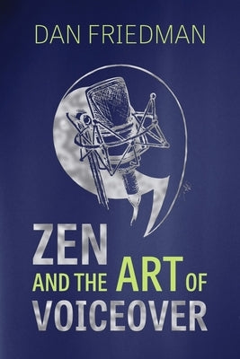 Zen and the Art of Voiceover Paperback Bookbaby