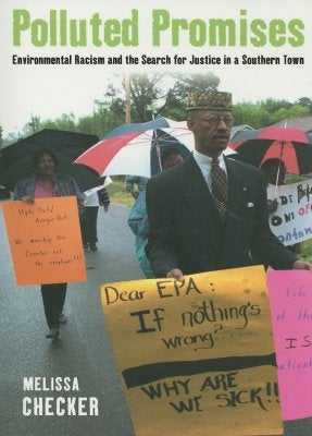 Polluted Promises: Environmental Racism and the Search for Justice in a Southern Town Paperback New York University Press