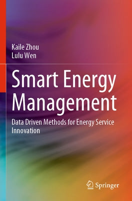 Smart Energy Management: Data Driven Methods for Energy Service Innovation Paperback Springer