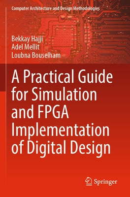 A Practical Guide for Simulation and FPGA Implementation of Digital Design Paperback Springer