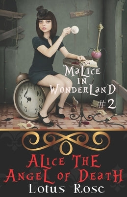 Malice in Wonderland #2: Alice the Angel of Death Paperback Createspace Independent Publishing Platform