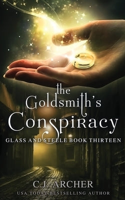 The Goldsmith's Conspiracy Paperback C.J. Archer