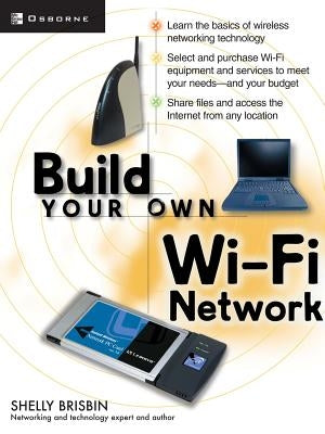 Paperback book titled "Build Your Own Wi-Fi Network" by McGraw-Hill/Osborne Media, with a cover featuring Wi-Fi symbols and network diagrams.
