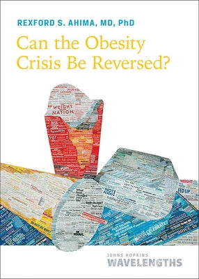 Can the Obesity Crisis Be Reversed? Paperback Johns Hopkins University Press