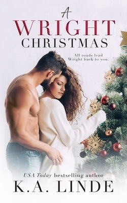 A Wright Christmas: A Single Dad Holiday Romance Paperback K.A. Linde, Inc.